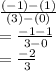 \frac{(-1)-(1)}{(3)-(0)} \\= \frac{-1-1}{3-0} \\= \frac{-2}{3}