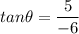 tan \theta = {\dfrac{5}{-6} }