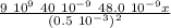 \frac{9 \ 10^{9}\ 40\ 10^{-9} \ 48.0\ 10^{-9}   x}{(0.5 \ 10^{-3})^2 }