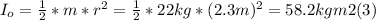 I_{o} =\frac{1}{2} * m* r^{2}  = \frac{1}{2} * 22 kg*(2.3m)^{2} = 58.2 kgm2  (3)