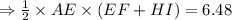 \Rightarrow \frac{1}{2}\times AE \times (EF+HI)= 6.48