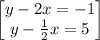 \begin{bmatrix}y-2x=-1\\ y-\frac{1}{2}x=5\end{bmatrix}