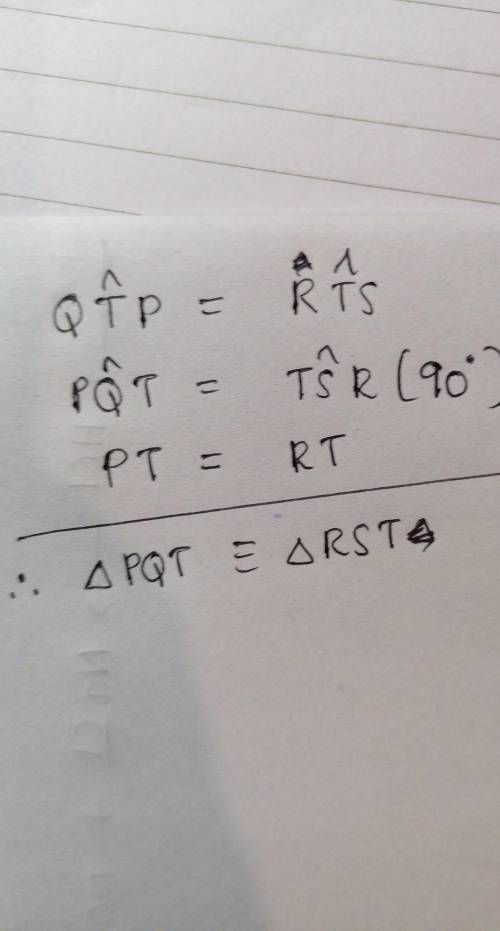 15. Given: PQ 1 QS, RS 1 SQ,

Proof
Tis the midpoint of PR
Prove: APQT = ARST
R
Q
т
S