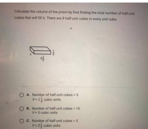 Calculate the volume of the prism by first finding the total number of half-unit cubes that will fil