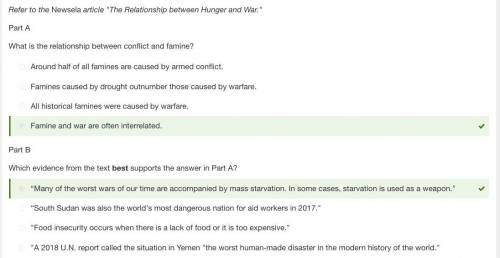 Question 1

Refer to the Newsela article The Relationship between Hunger and War.
Part A
What is t