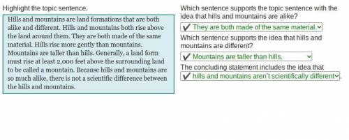 PLZ ANSWER CORRECTLY. Highlight the topic sentence. Hills and mountains are land formations that are
