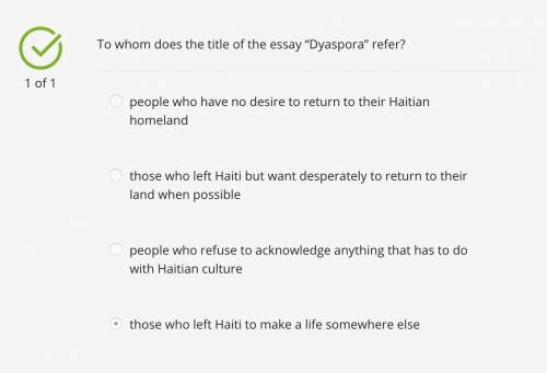 To whom does the title of the essay “dyaspora” refer?  a.those who left haiti to make a life somewhe
