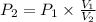 P_{2} = P_{1}\times \frac{V_{1}}{V_{2}}