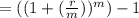 = ((1+(\frac{r}{m}))^m)-1