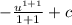 -\frac{u^{1+1}}{1+1} + c