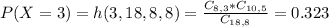 P(X = 3) = h(3,18,8,8) = \frac{C_{8,3}*C_{10,5}}{C_{18,8}} = 0.323