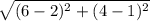 \sqrt{(6-2)^2+(4-1)^2}