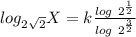 log_{2\sqrt 2} X = k\frac{log\ 2^\frac{1}{2}}{log\ {2^\frac{3}{2}}}