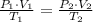 \frac{P_{1}\cdot V_{1}}{T_{1}} = \frac{P_{2}\cdot V_{2}}{T_{2}}