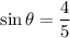 \sin\theta=\dfrac{4}{5}