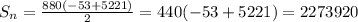 S_{n} = \frac{880(-53+5221)}{2} = 440(-53+5221) = 2273920