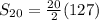 S_{20}= \frac{20}{2} (127)