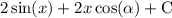 \displaystyle 2 \sin(x)  + 2x \cos( \alpha ) +  \rm C