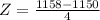 Z = \frac{1158 - 1150}{4}