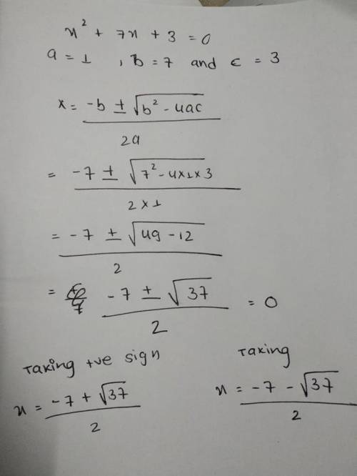 X2 + 7x + 3 = 0 Solve using the Quadratic Formula