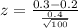 z = \frac{0.3 - 0.2}{\frac{0.4}{\sqrt{100}}}