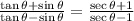 \frac{\tan \theta + \sin \theta}{\tan \theta - \sin \theta} = \frac{\sec \theta + 1}{\sec \theta - 1}