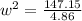 w^2=\frac{147.15}{4.86}