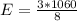 E = \frac{3* 1060}{8}