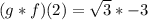 (g * f)(2) = \sqrt 3 * -3