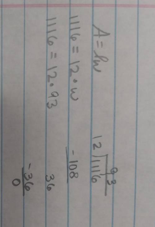 A rectangle has a total area of 1116 square feet. If the length of the rectangle is 12 ft, what is t