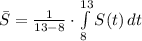 \bar{S} = \frac{1}{13 - 8} \cdot \int\limits^{13}_{8} {S(t)} \, dt