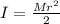 I=\frac{Mr^2}{2}