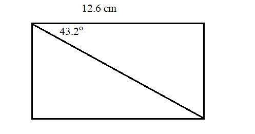 The diagonal and the longer side of a rectangle make an angle of 43.2°. If the longer

side is 12.6c