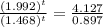 \frac{(1.992)^t}{(1.468)^t} = \frac{4.127}{0.897}