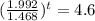 (\frac{1.992}{1.468})^t = 4.6