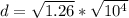 d = \sqrt{1.26} *\sqrt{10^4}