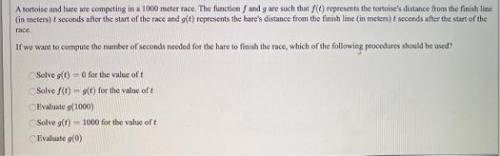 A tortoise and hare are competing in a 1000 meter race. The function f and g are such that f(t) repr