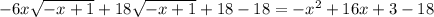 -6x\sqrt{-x+1}+18\sqrt{-x+1}+18-18=-x^2+16x+3-18