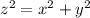 z^2 = x^2 +y^2