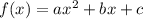 f(x) = ax^{2} + bx + c