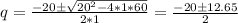 q = \frac{-20 \pm \sqrt{20^2 - 4*1*60} }{2*1}  = \frac{-20 \pm 12.65}{2}