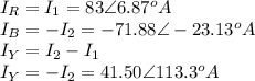I_{R}=I_{1}=83\angle 6.87^{o}A\\I_{B}=-I_{2}=-71.88\angle-23.13^{o}A\\I_{Y}=I_{2}-I_{1}\\I_{Y}=-I_{2}=41.50\angle113.3^{o}A