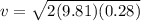 v=\sqrt{2(9.81)(0.28)}