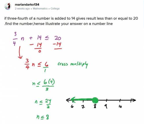 if three-fourth of a number is added to 14 gives result less than or equal to 20 .find the number,he