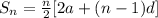 S_n=\frac{n}{2}[2a+(n-1)d]