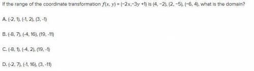 If the range of the coordinate transformation (, ) = (−2,−3 +1) is (4, −2), (2, −5), (−6, 4), what i