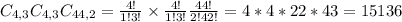 C_{4,3}C_{4,3}C_{44,2} = \frac{4!}{1!3!} \times \frac{4!}{1!3!} \frac{44!}{2!42!} = 4*4*22*43 = 15136