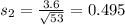 s_2 = \frac{3.6}{\sqrt{53}} = 0.495