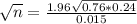 \sqrt{n} = \frac{1.96\sqrt{0.76*0.24}}{0.015}
