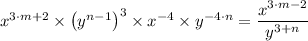 x^{3 \cdot m + 2} \times \left (y^{n - 1} \right )^3 \times  x^{-4} \times y^{-4 \cdot n} =\dfrac{x^{3 \cdot m - 2}}{y^{ 3 + n}}